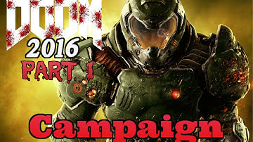 DOOM 2016 - Walkthrough Part 1 (Time To Fight Like Hell) PS4-GAMEPLAY!