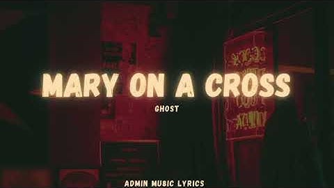 Thumbnail of Ghost- Mary On A Cross (Lyrics)