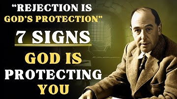 7 Signs God Is Protecting You From Evil | C.S Lewis Sermons