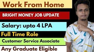Bright Hiring 2025Work From Home Jobssalary Up To 4 Lpaany Graduate Eligiblecustomer Service