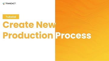 How to create a new Production Process on TranZact?
