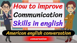 English speaking practice everyday to improve your skills - english conversation practice