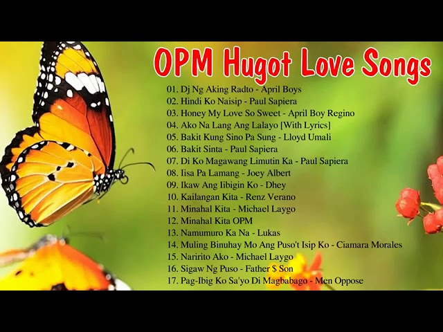 Best OPM Love Songs | OPM Hugot Songs | Non Stop