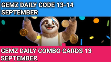 13-14 September Gemz daily code & combo cards | gemz combo cards 13 September | Gemz daily code 13
