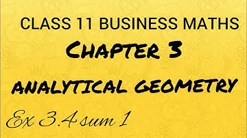 TN CLASS 11 BUSINESS MATHS chapter 3 ANALYTICAL GEOMETRY ex 3.4 sum 1