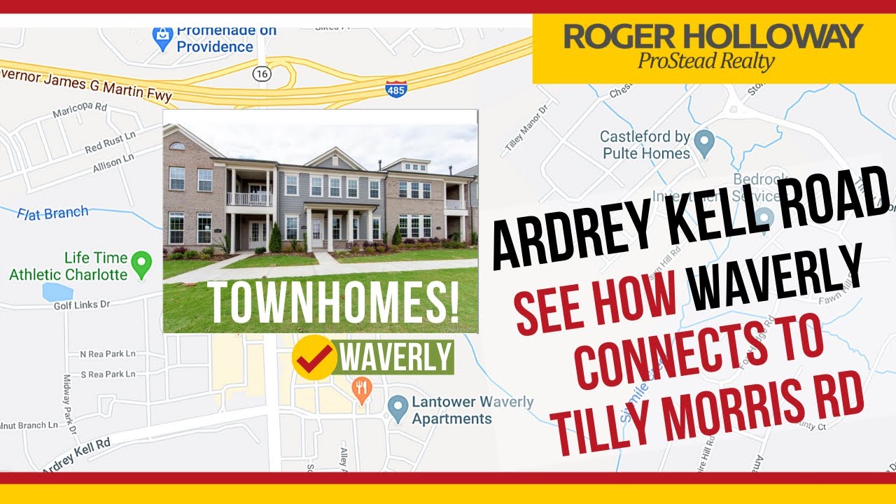 Ardrey Kell Road Connects WAVERLY to Tilly Morris [Townhomes] YouTube