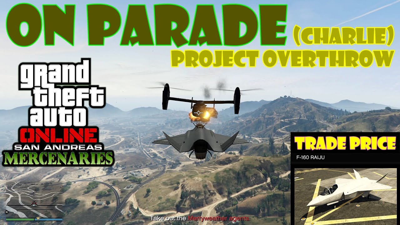 On Parade Project Overthrow Missions F 160 Raiju GTA 5 Online 