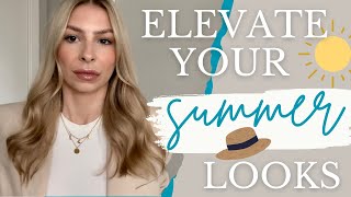 KEY PIECES TO ELEVATE YOUR LOOK THIS SUMMER | LOOK EXPENSIVE, SMART AND CLASSY | THE OLIVE LIFE
