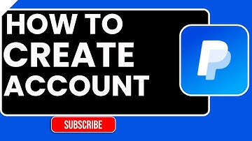 How to Create a PayPal Account | 2026 Step-by-Step Guide