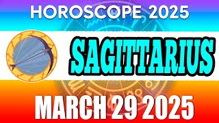YOU WON’T BELIEVE IT 😱 😨 daily horoscope 👀 horoscope for today SAGITTARIUS MARCH 29 2025 ❤️ ♐️