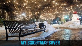 NEED MY SUBSCRIBERS&#39; OPINIONS - My cover of GROWN UP CHRISTMAS LIST