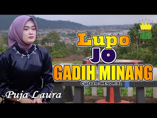 DENDANG MINANG - LUPO JO GADIH MINANG - PUJA LAURA ( official music video ) class=