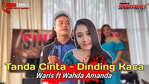 SINAR FAMILY - TANDA CINTA ,DINDING KACA // WARIS ft WAHDA AMANDA // SF AUDIO