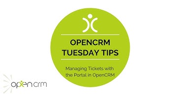 #TuesdayTip - Managing Tickets with the Portal in OpenCRM