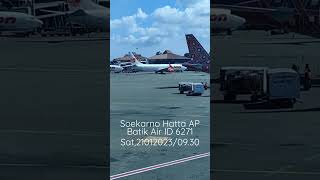 Soekarno Hatta Int'l AP Jakarta. Batik Air 6271.Sat,31012023/09.30 wib. #iyuksocintalaut