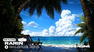 Rarin - Call Me Girl | (Official Music)