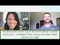 Interview With Eco-Nutritionist Sara Keough- Connecting Healthcare and Agriculture