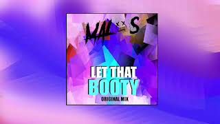 MALOS - Let That Booty (Original mix) / FREE DOWNLOAD