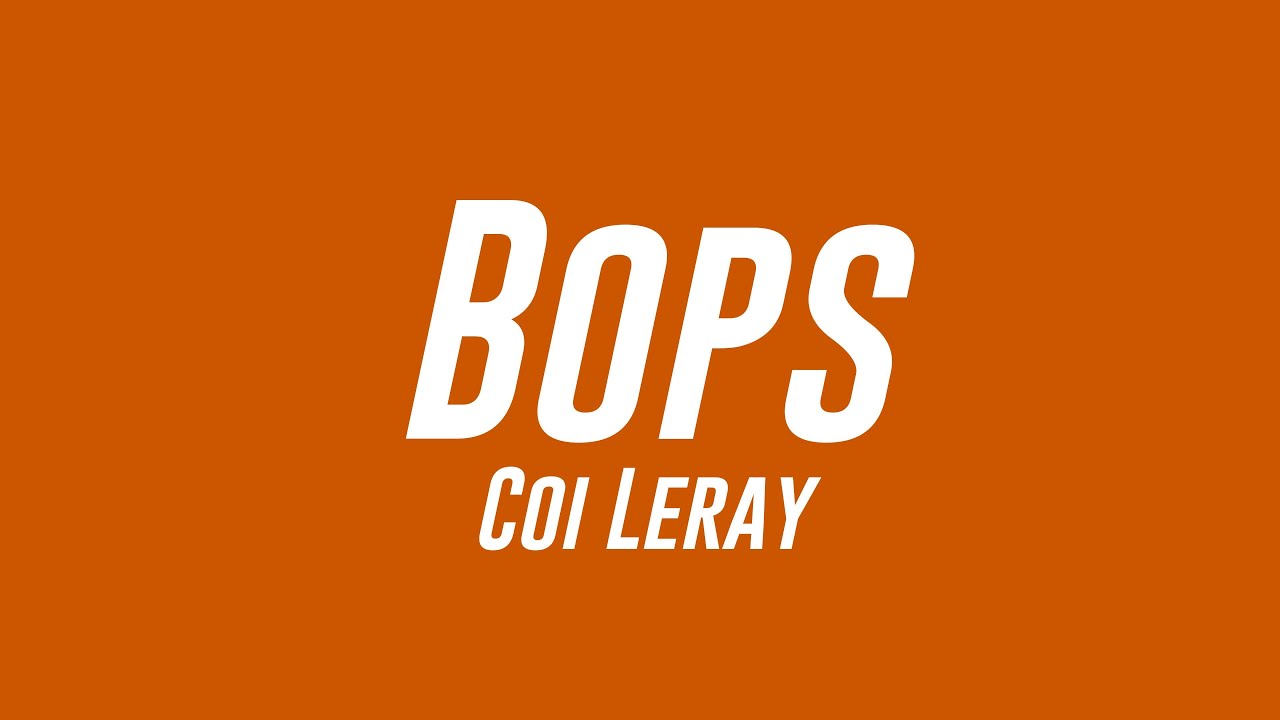 Bops - Coi Leray -Lyric Video- 💰