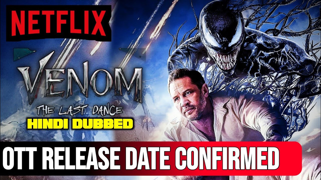 Venom 3 Ott Release date Confirmed Venom 3 Hindi Ott