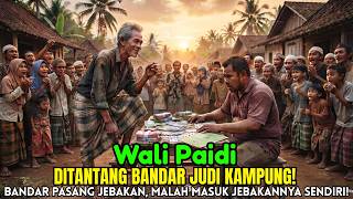 Bandar Judi Kampung Menantang Wali Paidi | Niat Mempermalukan Malah Kehilangan Segalanya!