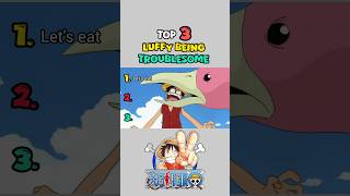 Luffy’s Top 3 Most Troublesome Moments 😂 #onepiece #luffy