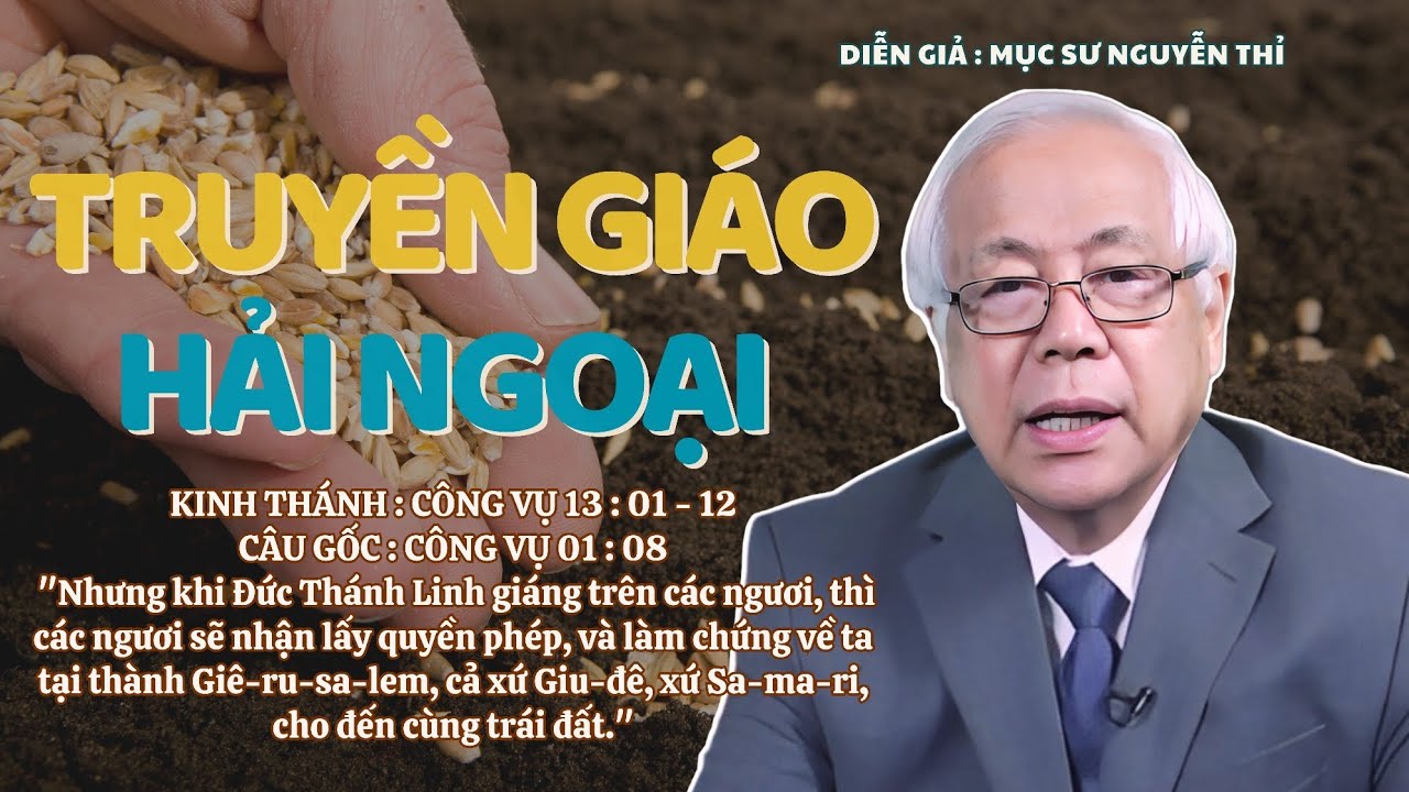 Mục sư Nguyễn Thỉ | Truyền Giáo Hải Ngoại | Bài Giảng Tin Lành #httlvn #msnguyenthi 