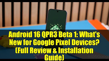 Android 16 QPR3 Beta 1: What