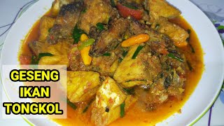 GESENG IKAN TONGKOL, Masakan kampung tapi menggugah selera makan