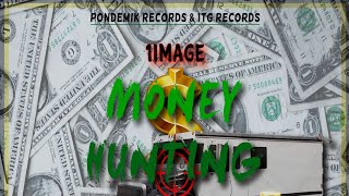 1Image - Money Hunting Official Audio