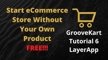 GrooveKart Tutorial 6 - Using the LayerApp