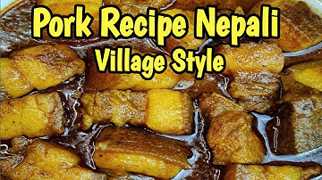 🔥Pork Recipe Nepali Village Style | Village Style Cooking Pork | Local Pork Recipe