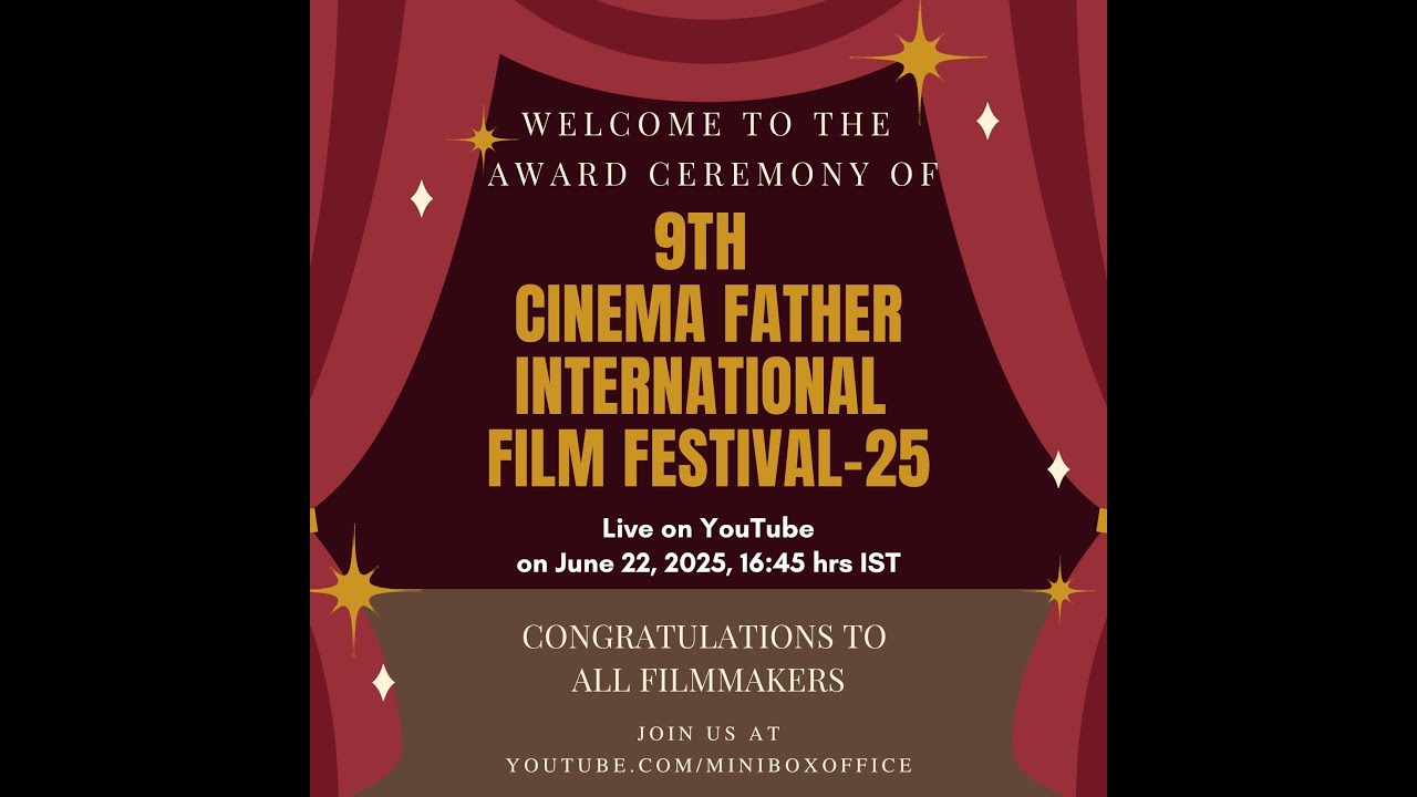Award Ceremony: 9th Cinema Father International Film Festival - 2025