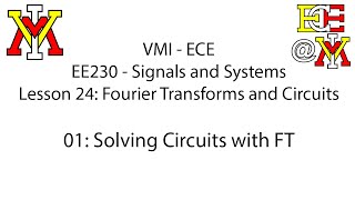EE230 - 24 FT and Circuits - 01 Solving Circuits with FT