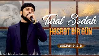 Tural Sedali - Bir Gun - 2023 Official Musiq (Hesret) Resimi