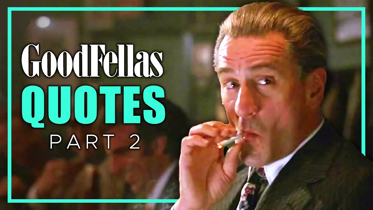 GoodFellas Best Quotes (Part 2) YouTube