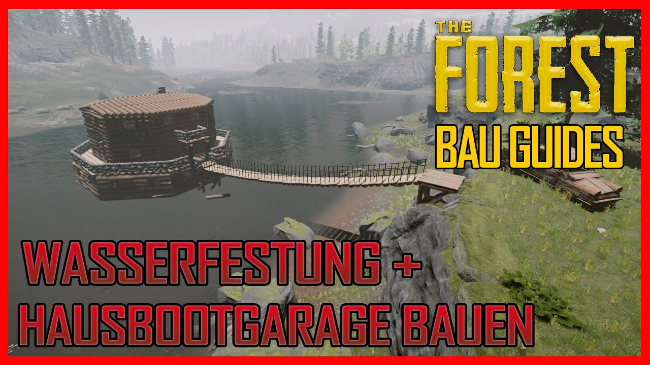 💥WASSERFESTUNG MIT HAUSBOOTGARAGE BAUEN 💥 / GAMING GUIDES - The Forest 🌲