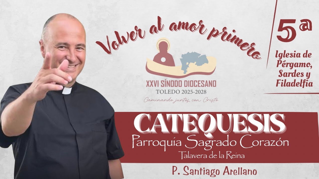5ª CATEQUESIS SÍNODO DIOCESANO : Iglesia de Pérgamo, Sardes y Filadelfia #padresanti