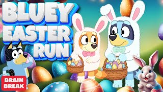 Bluey Easter Run 🐰 🏃♂️ Brain Break 💪🏼