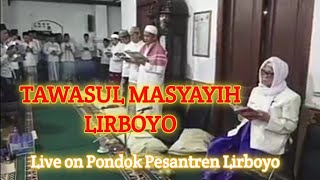 🔴TAWASUL MASYAYIH LIRBOYO