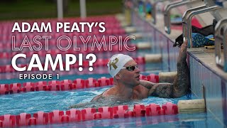 Adam Peaty's Last Olympic Training Camp!? - Olympic Training Camp: Episode 1