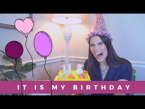 IT IS MY BIRTHDAY