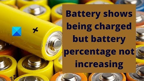 Laptop battery charging but percentage not increasing