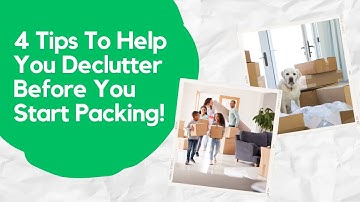 4 Decluttering and Organizing Tips - How to organized for a move