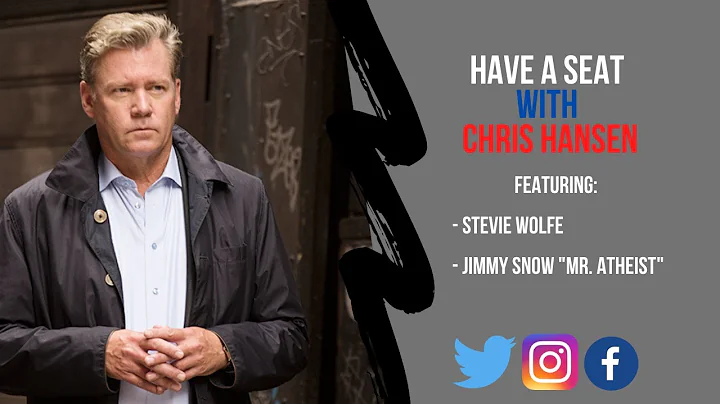 Have A Seat With Chris Hansen ft. Stevie Wolfe and...
