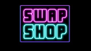 Swap Shop 30th of July 2023