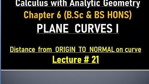 MATHS BSc & BS(HONs)| CHAPTER 6  | PLANE CURVES I  |LECTURE 21