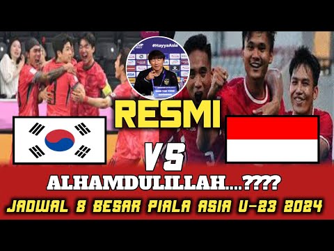 Alhamdulillah!! Akhirnya Mimpi STY Terwujud | Jadwal INDONESIA U-23 VS KOREA SELATAN U-23