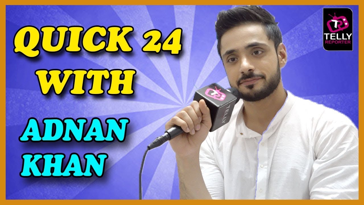 'Quick 24' With Adnan Khan Aka Kabir From Ishq  Subhan Allah   | A Fun Rapid Fire | Exclusive