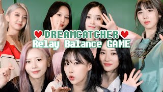 Dreamcatcher(드림캐쳐) Relay Balance Game (ENG)